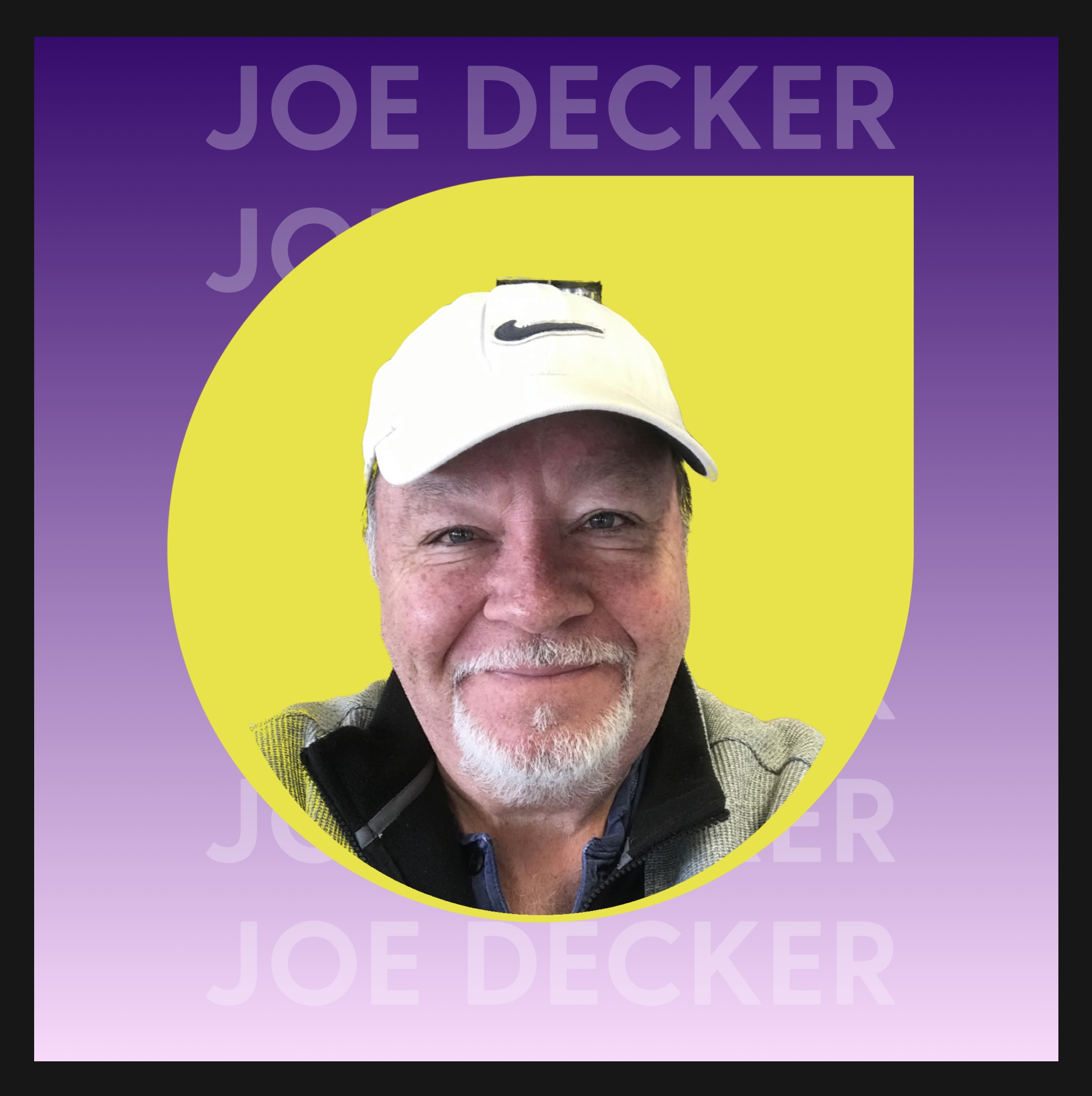 Joe Decker, Owner